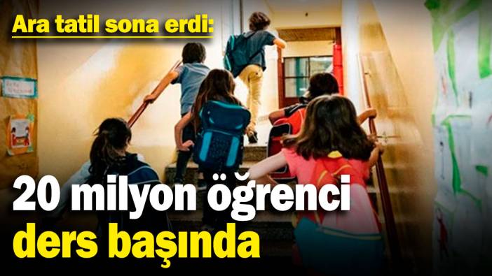 Ara tatil sona erdi: 20 milyon öğrenci ders başında; bir sonraki tatil ne zaman?