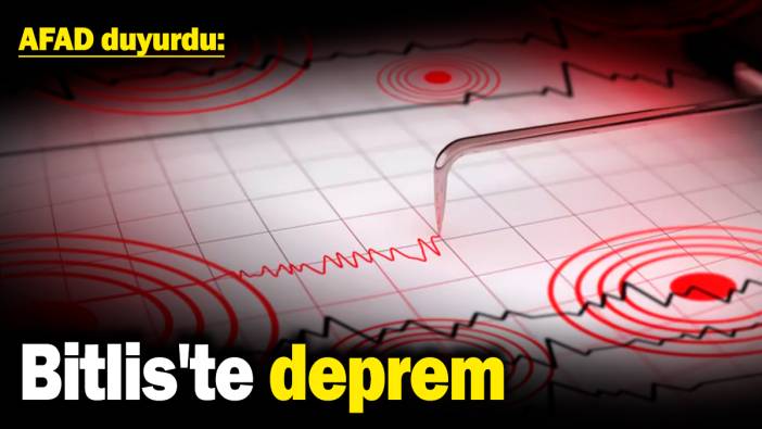 AFAD duyurdu: Bitlis'te deprem (27.11.2024)