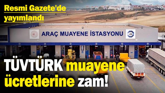 TÜVTÜRK muayene ücretlerine zam! Resmi Gazete'de yayımlandı