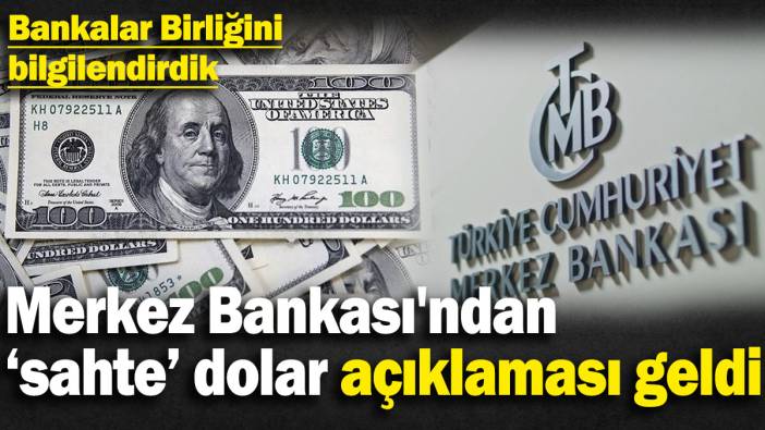 Son dakika... Merkez Bankası'ndan sahte dolar açıklaması
