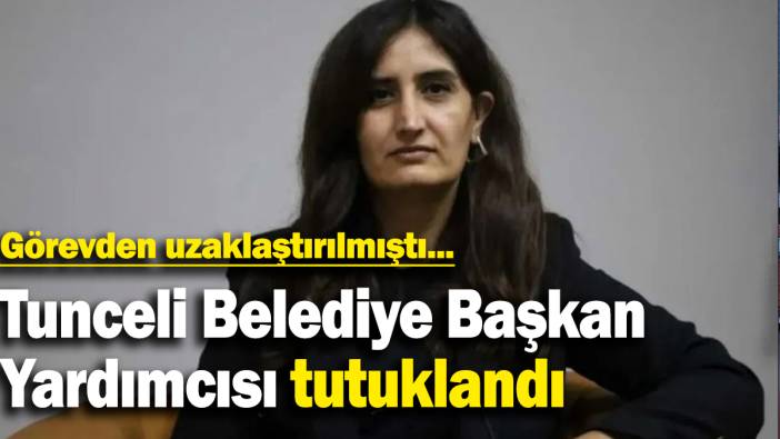 Tunceli Belediye Başkan Yardımcısı Birsen Orhan  tutuklandı: Görevden uzaklaştırılmıştı...
