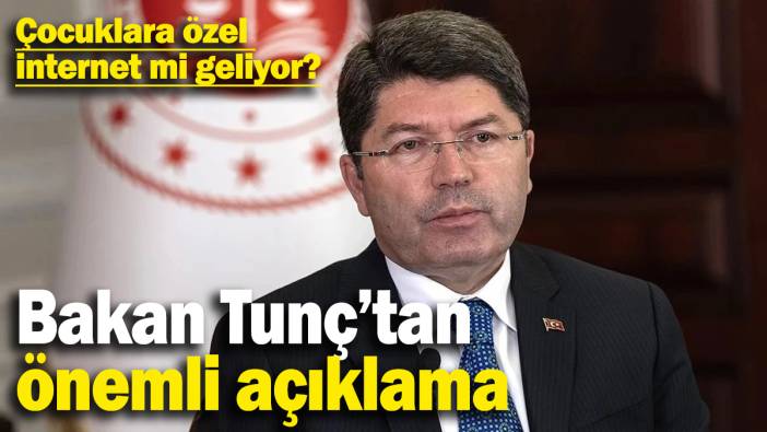 Çocuklara özel internet mi geliyor?  Bakan Tunç'tan önemli açıklama