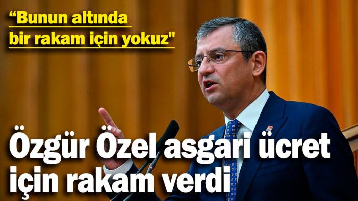 Özgür Özel asgari ücret için rakam verdi! "Bunun altında bir rakam için yokuz"