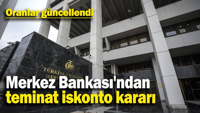 Merkez Bankası'ndan  teminat iskonto kararı: Oranlar güncellendi