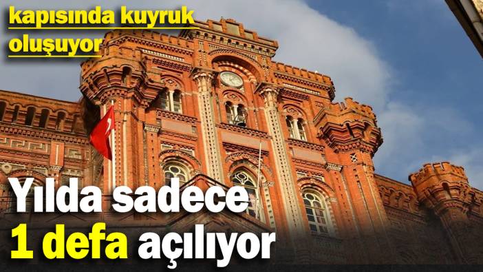 Yılda sadece bir kere açılıyor: Kapısında kuyruk oluşuyor
