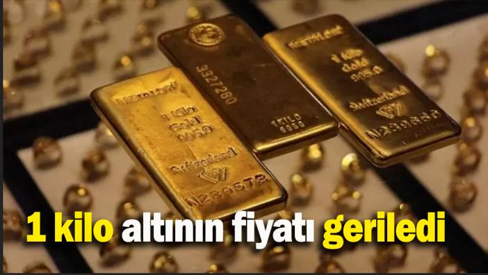 1 kilo altının fiyatı geriledi