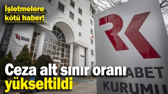 Rekabet cezasında yeni düzenleme: Alt sınır yükseltildi