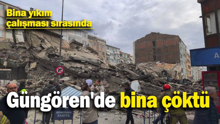 İstanbul Güngören'de bina çöktü