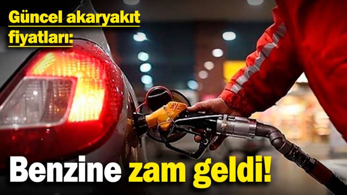 Benzine zam geldi! Güncel akaryakıt fiyatları (14 Aralık 2024)