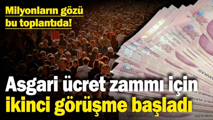 Asgari Ücret Tespit Komisyonu ikinci toplantısı başladı