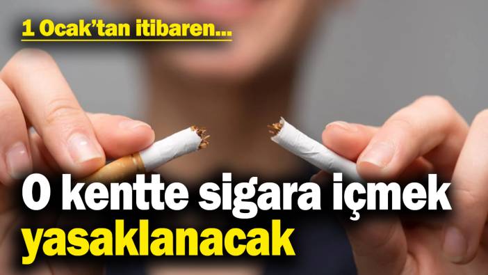 O kentte sigara içmek yasaklanıyor: 1 Ocak’tan itibaren başlayacak