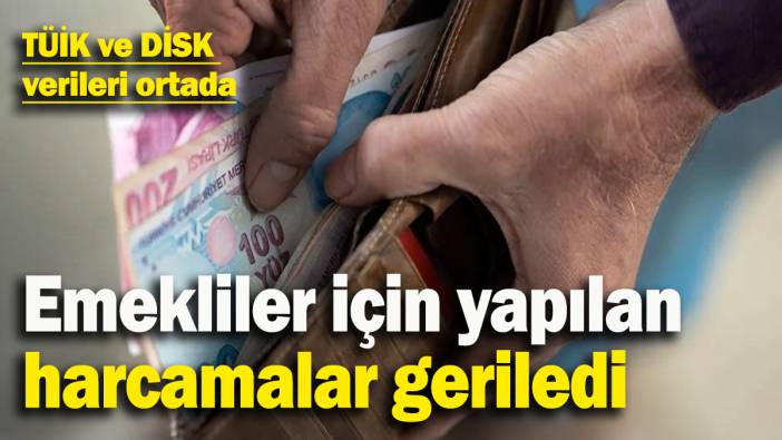 DİSK ve TÜİK verileri paylaştı: Emekliler için yapılan harcamalar son beş yılda geriledi