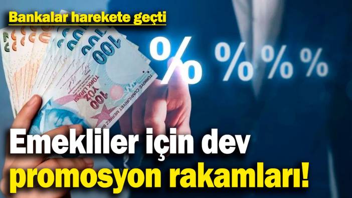 Emekliler için dev promosyon rakamları! Bankalar harekete geçti