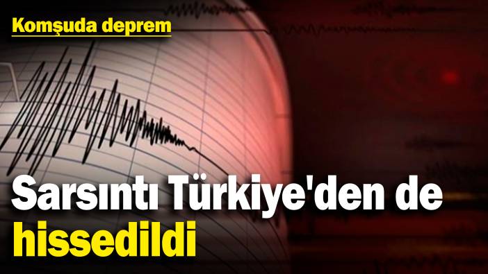 Yunanistan'da deprem! Sarsıntı Türkiye'den de hissedildi