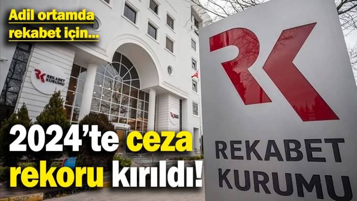 Rekabet Kurumu'ndan rekor ceza! Adil ortamda rekabet için...