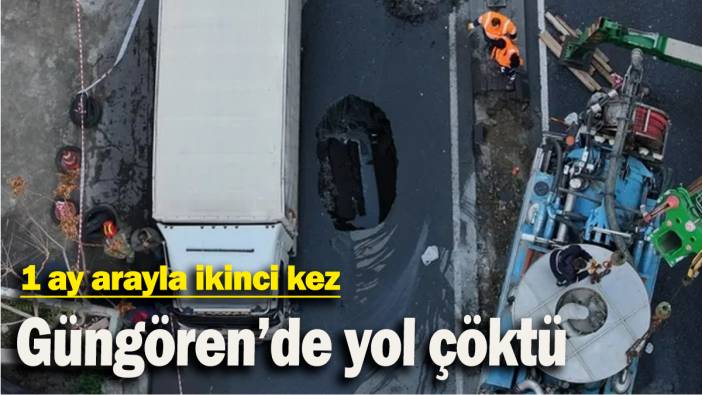 Güngören’de yol çöktü: 1 ay arayla ikinci kez
