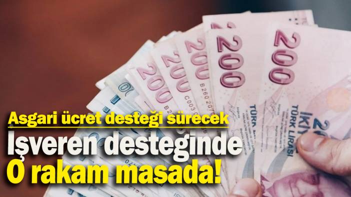 İşveren desteğinde o rakam masada!