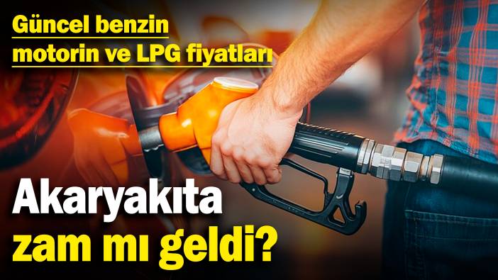 Akaryakıta zam mı geldi? Güncel benzin, motorin ve LPG fiyatları (25.12.2024)