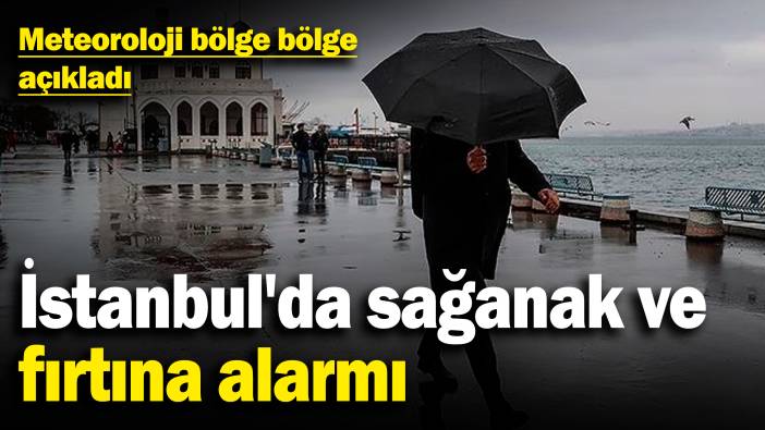 İstanbul'da sağanak ve fırtına alarmı! Meteoroloji bölge bölge açıkladı (26 Aralık hava durumu)