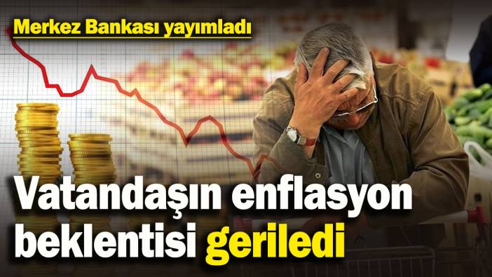 Vatandaşın enflasyon beklentisi geriledi! İşte yeni rakam…
