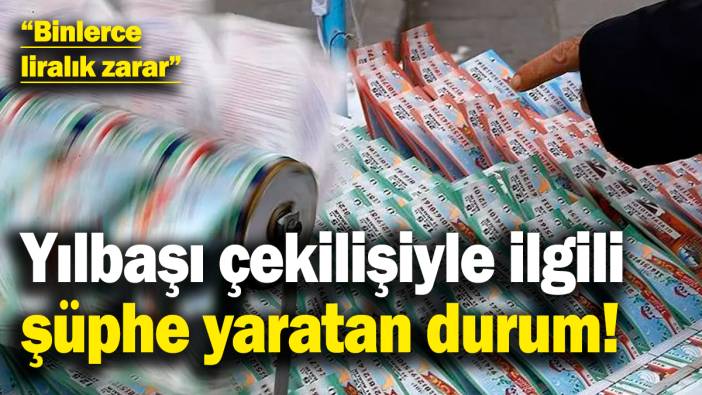 Yılbaşı çekilişiyle ilgili şüphe yaratan durum! "Binlerce liralık zarar"