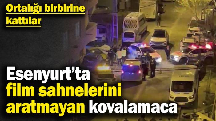 Esenyurt’ta film sahnelerini aratmayan kovalamaca: Ortalığı birbirine kattılar