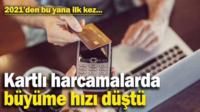 Türkiye’de kartlı harcamalarda büyüme hızı düştü