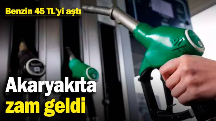 Akaryakıta zam geldi! Benzin 45 TL'yi aştı (7Ocak 2025)