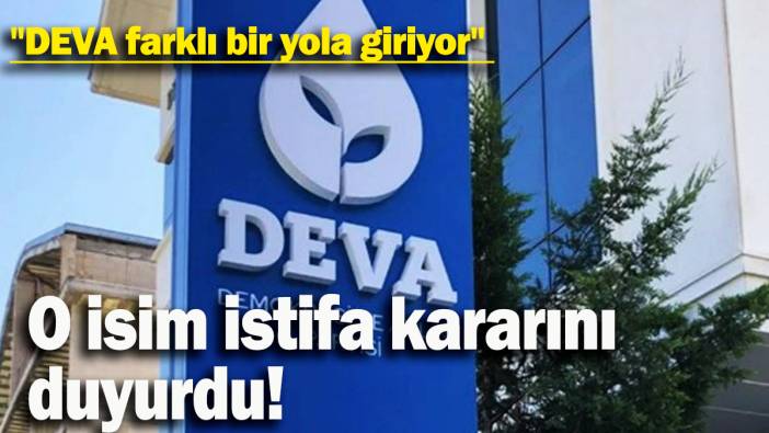 O isim istifa kararını  duyurdu: "DEVA farklı bir yola giriyor"