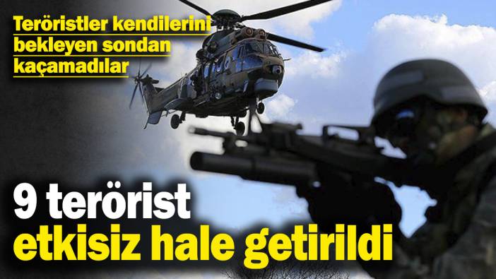 Irak ve Suriye'nin kuzeyinde 9 terörist etkisiz hale getirildi