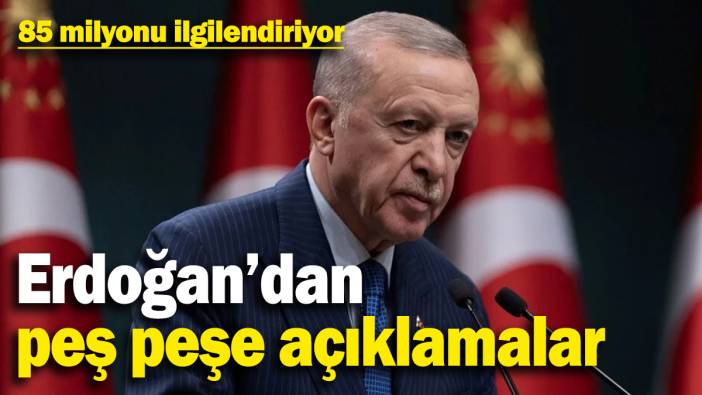 Erdoğan’dan 85 milyonu ilgilendiren önemli açıklamalar!