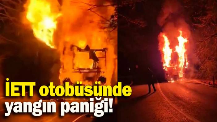 İETT otobüsünde  yangın paniği!