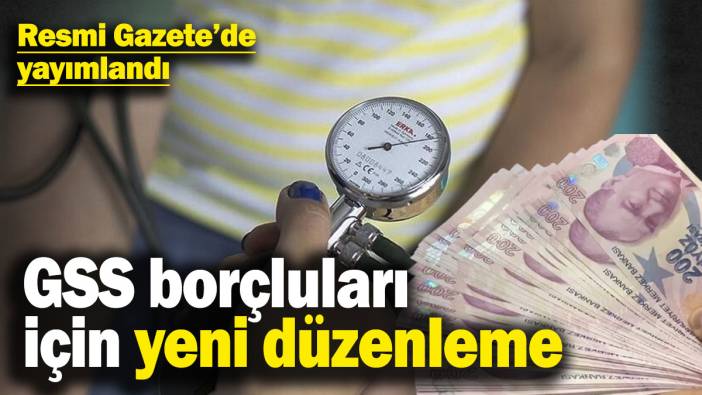 Resmi Gazete’de yayımlandı: GSS borçluları için sağlık hizmeti kararı belli oldu
