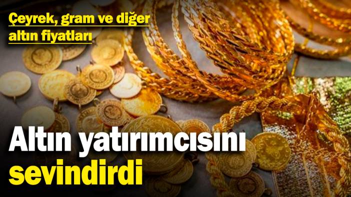 Altın yatırımcısını sevindirdi! İşte çeyrek, gram ve diğer altın fiyatları (17 Ocak 2025)
