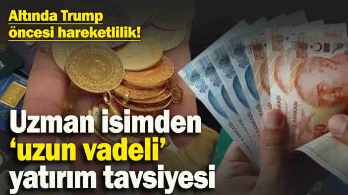 Trump öncesi altında hareketlilik başladı! Uzman isimden ‘uzun vadeli’ yatırım tavsiyesi geldi