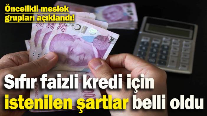 Halkbank’tan sıfır faizli kredi için istenilen şartlar neler? Öncelikli meslek grupları açıklandı!