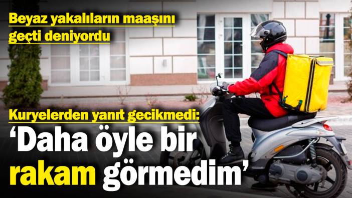 Beyaz yakalıların maaşını geçti deniyordu! Kuryelerden yanıt gecikmedi: 'Daha öyle bir rakam görmedim'