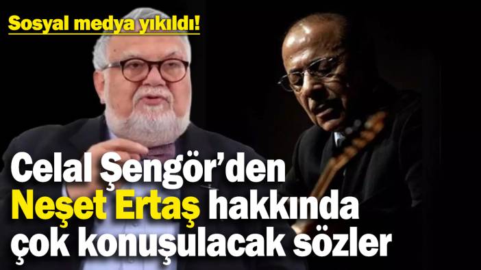 Celal Şengör’den Neşet Ertaş hakkında çok konuşulacak sözler: ‘Tanımıyorum...’