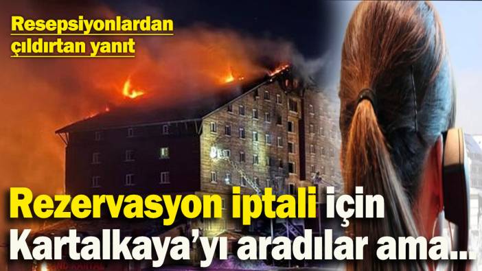 Rezervasyon iptali için Kartalkaya’yı arayan müşteriler aldıkları cevapla neye uğradığını şaşırdı