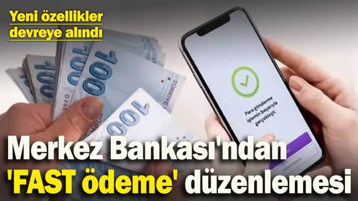 Merkez Bankası ‘FAST’ ödeme işlemlerinde yeni bir değişikliğe gitti