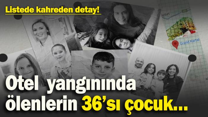 Acı listede kahreden detay! Kartalkaya otel yangınında ölenlerin 36’sı çocuk…