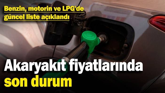Akaryakıt fiyatlarında son durum! Benzin, motorin ve LPG'de güncel liste açıklandı (30.01.2025)