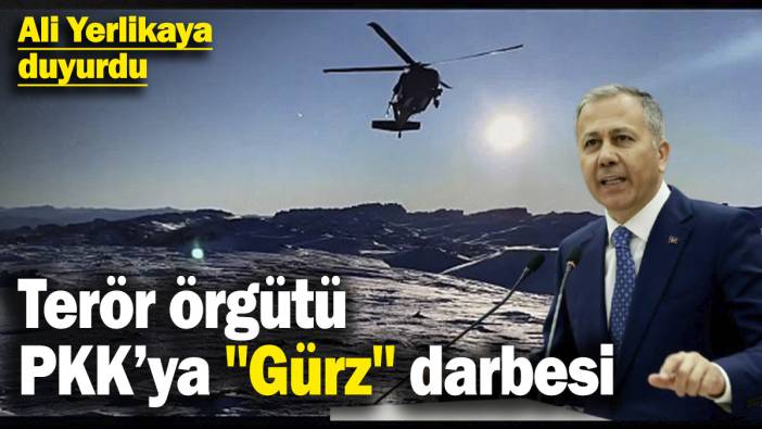 Terör örgütü PKK’ya ''Gürz'' darbesi! Ali Yerlikaya duyurdu