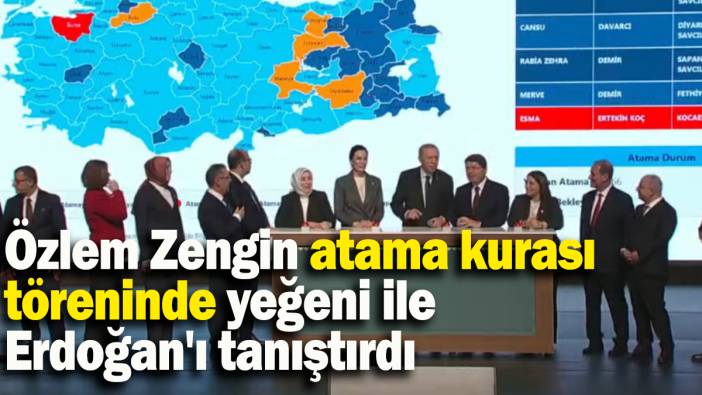 Özlem Zengin atama kurası töreninde yeğeni ile Erdoğan'ı tanıştırdı
