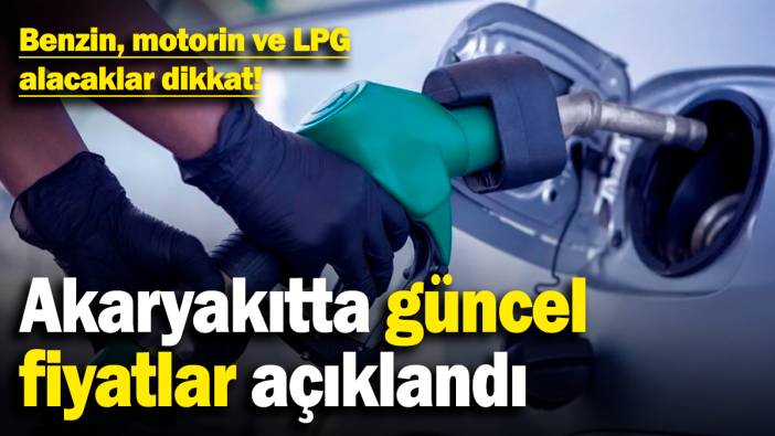 Benzin, motorin ve LPG alacaklar dikkat! Akaryakıtta güncel fiyatlar açıklandı (2.2.2025)
