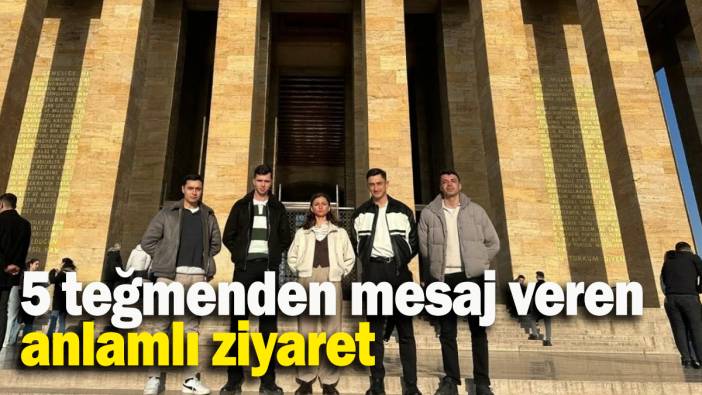 5 teğmenden mesaj veren anlamlı ziyaret