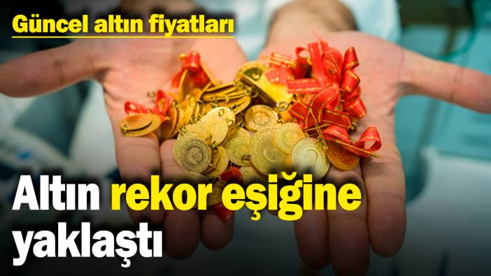 Altın rekor eşiğine yaklaştı! Güncel altın fiyatları... (4.2.2025)