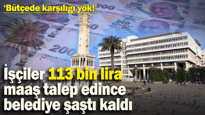 İşçiler 113 bin lira maaş talep edince belediye şaştı kaldı: ‘Sendikanın taleplerinin bütçede karşılığı yok’