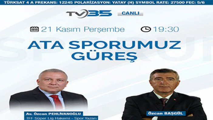 Özcan Pehlivanoğlu TV 35'te canlı yayında
