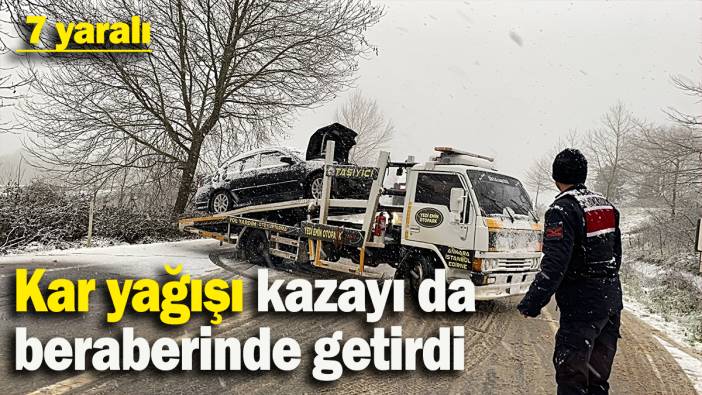Kar yağışı kazayı beraberinde getirdi: 7 yaralı